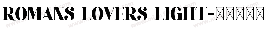 Romans lovers Light字体转换
